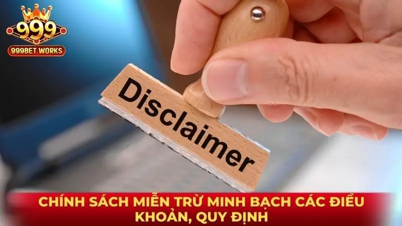 Chính sách miễn trừ minh bạch các điều khoản, quy định